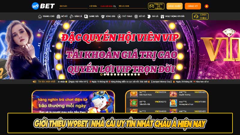 Giới thiệu W9Bet | Nhà cái uy tín nhất Châu Á hiện nay